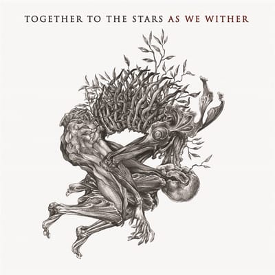 Together To The Stars - As We Wither (CD)