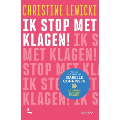Ik Stop Met Klagen! - Christine Lewicki