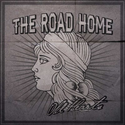 The Road Home - Old Hearts (LP)