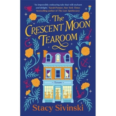 The Crescent Moon Tearoom - Stacy Sivinski