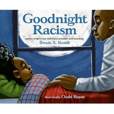 Goodnight Racism - Ibram X. Kendi