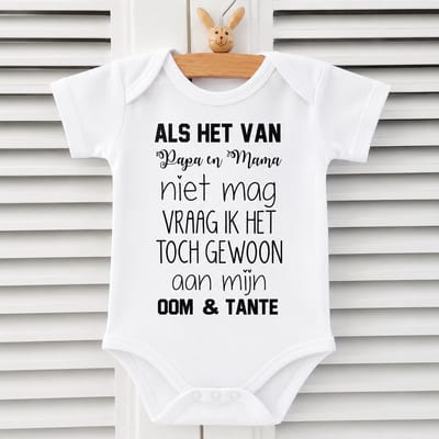 Baby Rompertje met leuke tekst cadeautje zwangerschap aankondiging tekst Als het van papa en mama niet mag vraag ik het toch gewoon aan mijn oom en tante | korte mouw | wit | maat 62/68