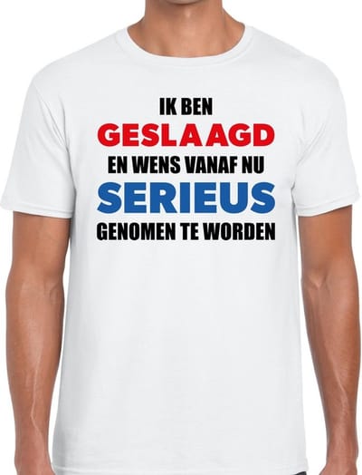 Ik ben geslaagd en wens vanaf nu serieus genomen te worden t-shirt wit heren - geslaagd kleding S