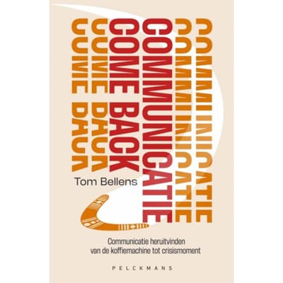 Communicatie Come Back! - Tom Bellens