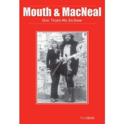 Mouth And Macneal - Duo Tegen Wil En Dank - Roel Smit