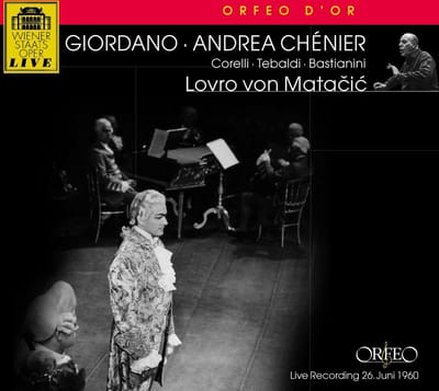Franco Corelli, Renata Tebaldi, Ettore Bastianini, Wiener Staatsoper - Andrea Chénier , Live Recording 26.Juni 1960 (2 CD) (Remastered)