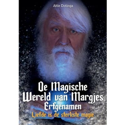 De Magische Wereld Van Margjes Erfgenamen / 11 - Attie Dotinga