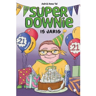 Superdownie Is Jarig! - Astrid Anna Tel