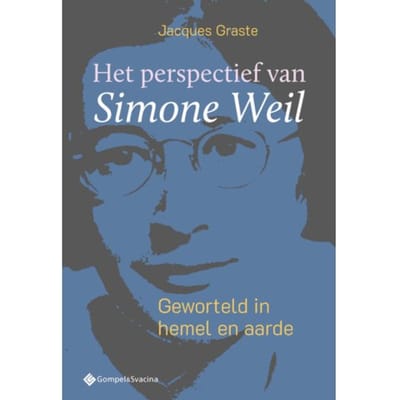 Het Perspectief Van Simone Weil - Filosofiegewijs - Jacques Graste