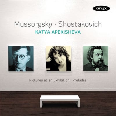 Katya Apekisheva - Mussorgsky: Pictures at an Exhibition / Shostakovich: 24 Preludes (CD)