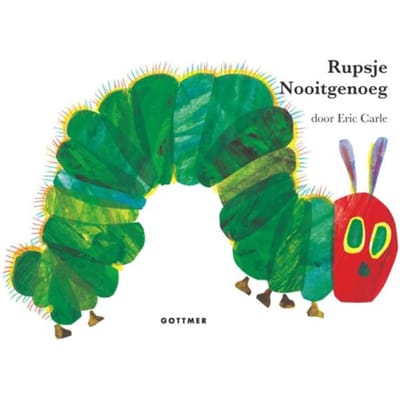 Rupsje Nooitgenoeg - Rupsje Nooitgenoeg - Eric Carle