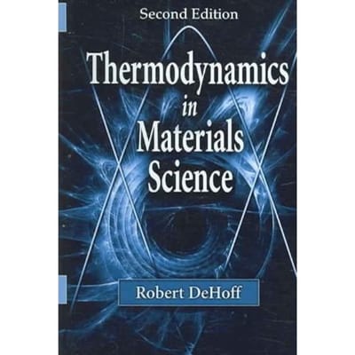 Thermodynamics In Materials Science - Dehoff, Robert