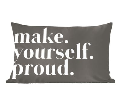 Sierkussens - Kussentjes Woonkamer - 60x40 cm - Quotes - Make yourself proud - Zelfliefde - Zelfvertrouwen - Tekst