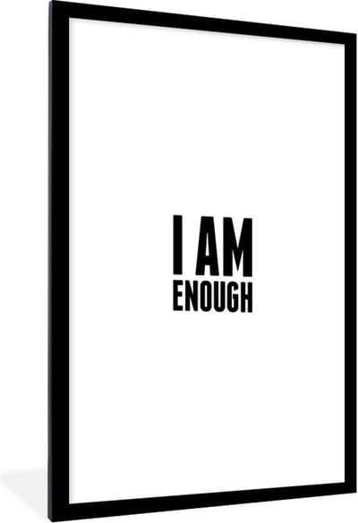 Fotolijst incl. Poster - Quotes - I am enough - Spreuken - 60x90 cm - Posterlijst