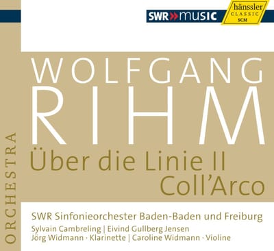 SWR Sinfonieorchester Baden-Baden Und Freiburg, Jörg Widmann, Carolin Widmann, Sylvain Cambreling, Eivind Gullberg Jensen - Rih: Über Die Linie II | Coll'Arco (CD)
