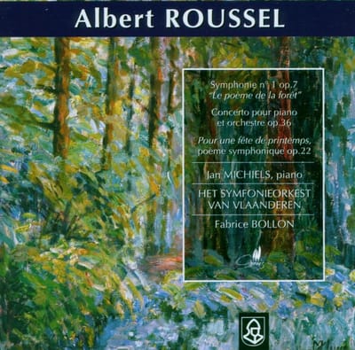 Jan Michiels, Het Symfonieorkest Van Vlaanderen, Fabrice Bollon - Roussel: Symphonie N°1 Op.7 "Le Poème de la Forêt" | Concerto Pour Piano Et Orchestre Op. 36 | Pour Une Fête de Printemps Op. 22 (CD)