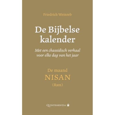 De Bijbelse Kalender. Met Een Chassidisch Verhaal Voor Elke Dag Van Het Jaar - Friedrich Weinreb