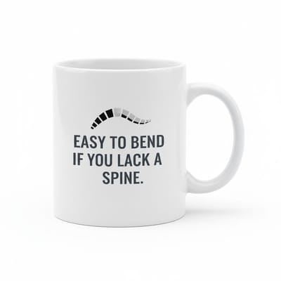 Easy to Bend If You Lack a Spine Mok – Scherpe Sarcastische Quote Koffiemok – 330 ml Keramische Mok