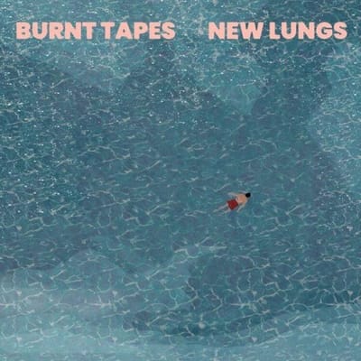 Burnt Tapes - New Lungs (LP) (Coloured Vinyl)