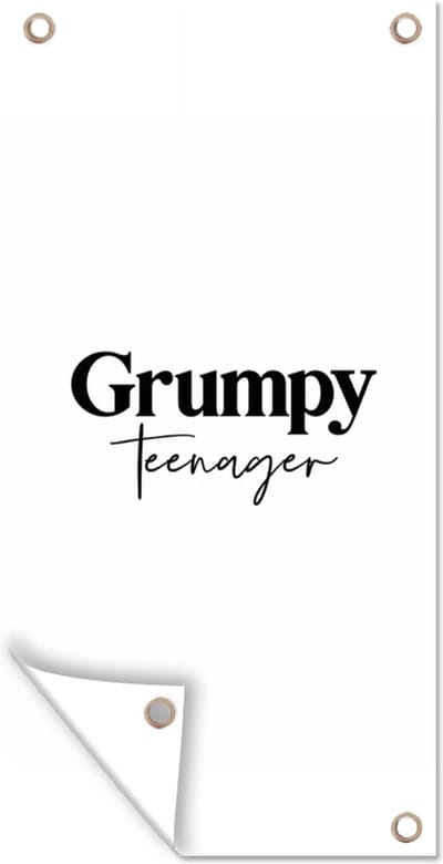 Schuttingposter Kind - Spreuken - Zwart - Wit - Quotes - Grumpy teenager - 100x200 cm - Tuindoek