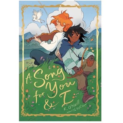 A Song For You And I: (A Graphic Novel) - K. O'Neill