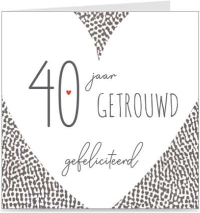 40 JAAR GETROUWD | kaart / wenskaart met envelop | voor huwelijksjubileum / trouwdag / robijnen huwelijk