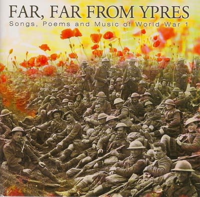 Various Artists - Far, Far From Ypres: Songs, Poems And Music Of WW1 (2 CD)
