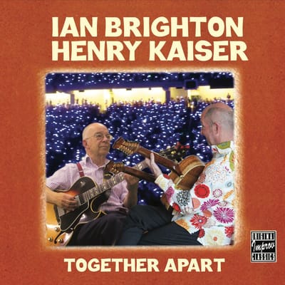 Henry Kaiser - Together Apart (CD)