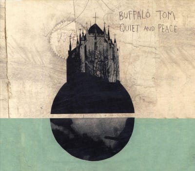 Quiet And Peace - Buffalo Tom