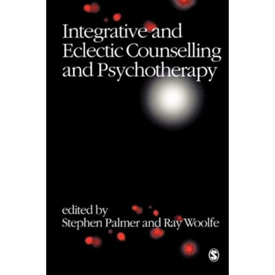 Integrative And Eclectic Counselling And Psychotherapy - Palmer, Stephen