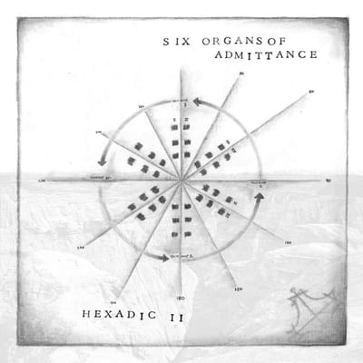 Hexadic Ii - Six Organs Of Admittance