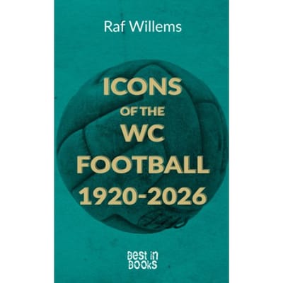 Icons Of The Wc Football 1920-2026 - Raf Willems