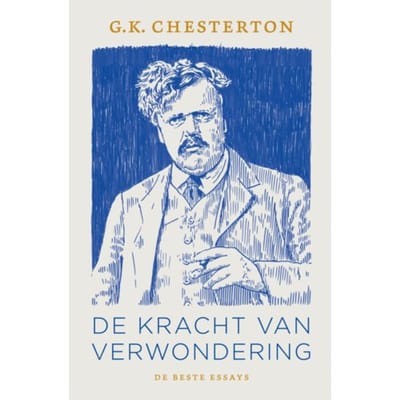 De Kracht Van Verwondering - G. K. Chesterton