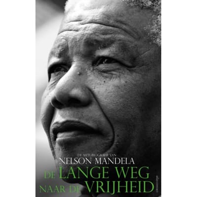 De Lange Weg Naar De Vrijheid - Nelson Mandela