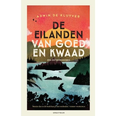De Eilanden Van Goed En Kwaad - Adwin de Kluyver