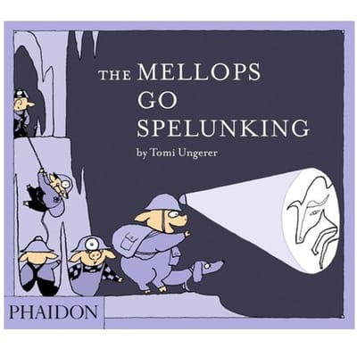 Mellops Go Spelunking - Tomi Ungerer