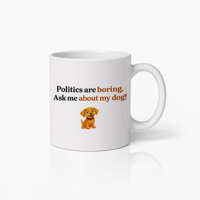 Koffiemok 330ml – Politiek Is Saai Vraag Me Naar Mijn Hond – Grappige Hondenliefhebber Cadeau Beker