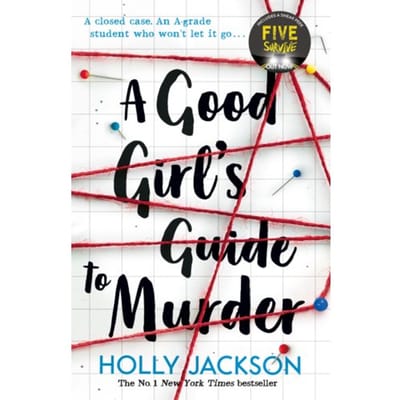 A Good Girl's Guide To Murder - A Good Girl’s Guide To Murder - Holly Jackson