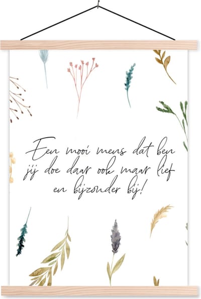 Posterhanger incl. Poster 87x120 cm - Schoolplaat - Quotes - Vriendschap - Vrienden - Een mooi mens dat ben jij - Spreuken - Textielposter - Blanke latten