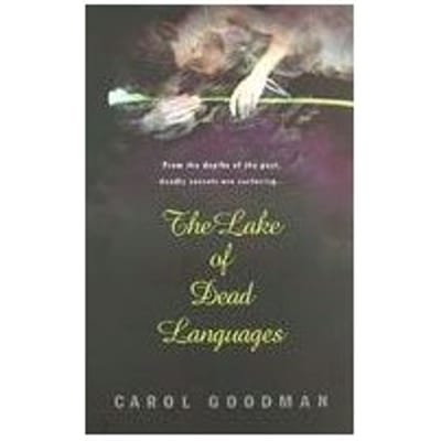 The Lake Of Dead Languages - Carol Goodman
