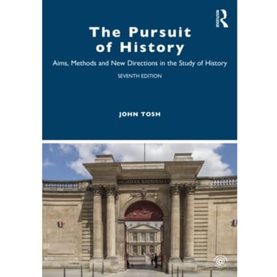 The Pursuit Of History - Tosh, John