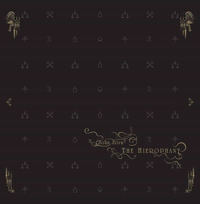 Hierophant - John Zorn