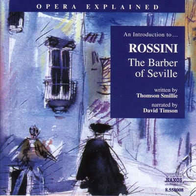 Opera Explained - Rossini: Introduction To Rossini's Barber O (CD)