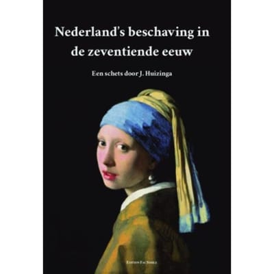 Nederland's Beschaving In De Zeventiende Eeuw - Johan Huizinga