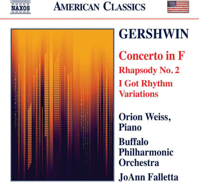 Orion Weiss, Buffalo Philharmonic Orchestra, JoAnn Falletta - Gershwin: Concerto In F (Rhapsody No. 2 I Got Rhythm Variations) (CD)