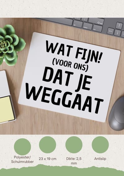 Akyol - wat fijn dat je weggaat Muismat - Afscheid bedank cadeau - collega's - werk - afscheidscadeau - verjaardagscadeau - 23 bij 19 cm