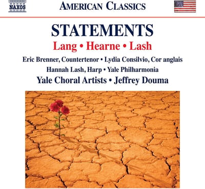 Hannah Lash, Eric Brenner, Lydia Consilvio, Yale Philharmonia, Yale Choral Artists, Jeffrey Douma - Statements (CD)