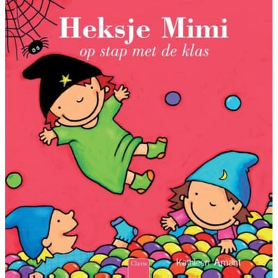 Heksje Mimi Op Stap Met De Klas - Heksje Mimi - Kathleen Amant