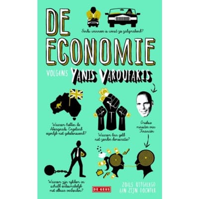 De Economie Zoals Uitgelegd Aan Zijn Dochter - Yanis Varoufakis