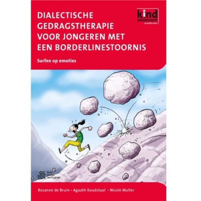 Dialectische Gedragstherapie Voor Jongeren Met Een Borderlinestoornis En Andere Emotieregulatiestoorn - Rosanne de Bruin